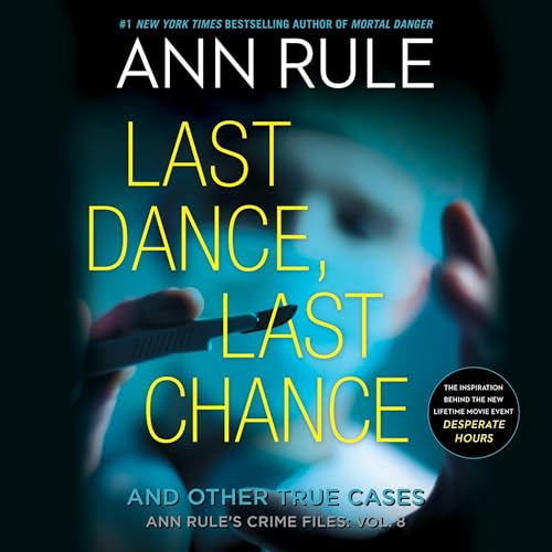 Last Dance, Last Chance by Ann Rule