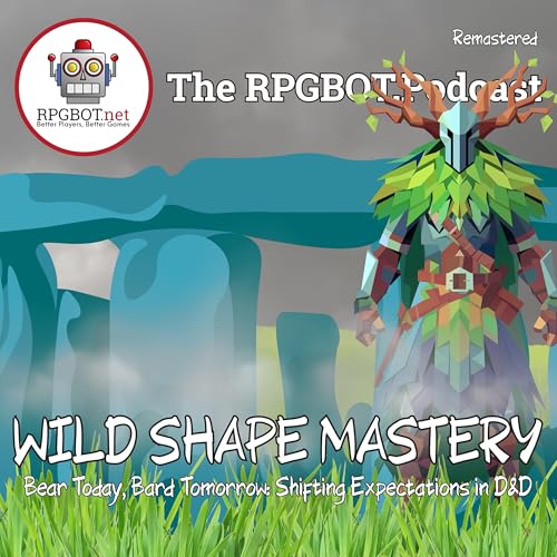 2014 WILD SHAPE MASTERY (Remastered) - Bear Today, Bard Tomorrow: Shifting Expectations in D&D by Unknown