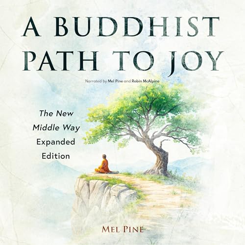 A Buddhist Path to Joy by Mel Pine