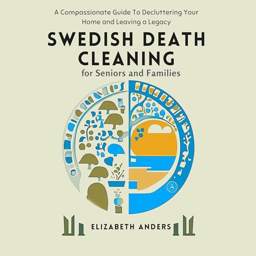 Swedish Death Cleaning for Seniors and Families