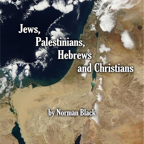 Jews, Palestinians, Hebrews, and Christians