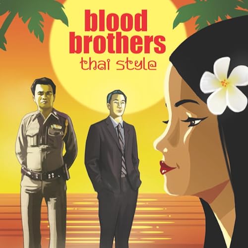 Blood Brothers... Thai Style by Matt Carrell