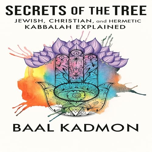 Secrets of the Tree by Baal Kadmon
