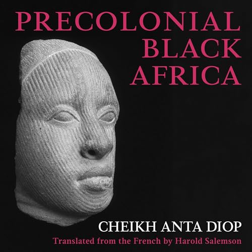 Precolonial Black Africa by Cheikh Anta Diop