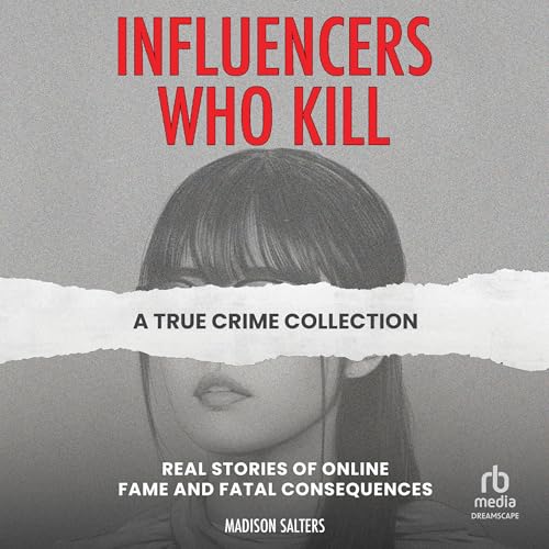 Influencers Who Kill
