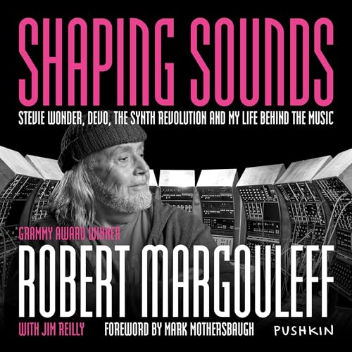 Shaping Sounds by Robert Margouleff