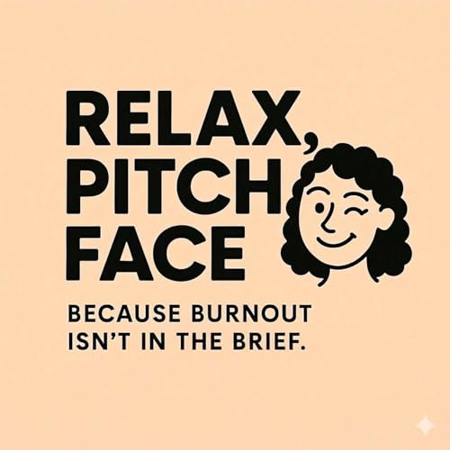 Relax, Pitch Face by Melissa Brodsky and April Ondis