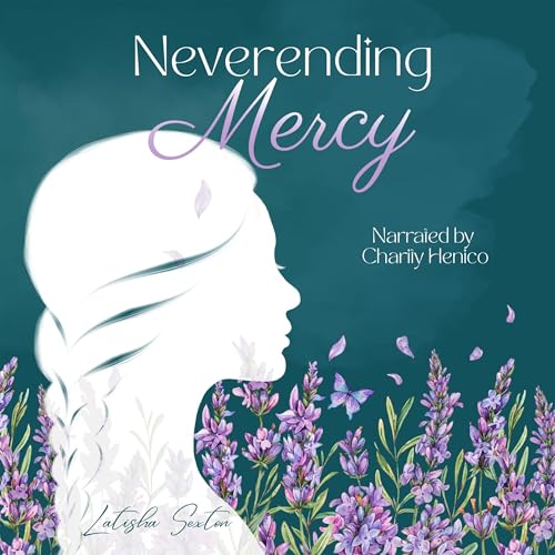 Neverending Mercy by Latisha Sexton