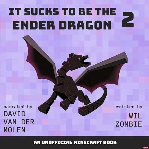 It Sucks to Be the Ender Dragon, Book 2