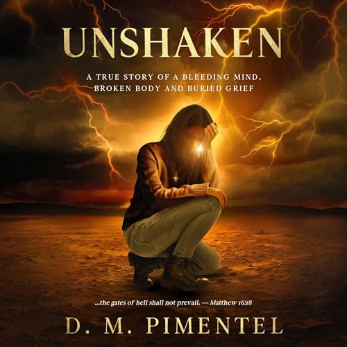 UNSHAKEN by D. M. Pimentel