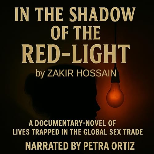 In the Shadow of the Red-Light by Zakir Hossain