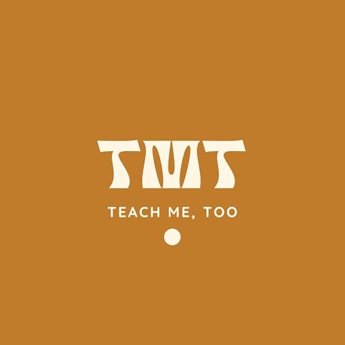 Teach Me, Too