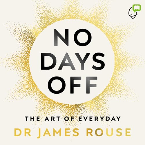 No Days Off by Dr James Rouse