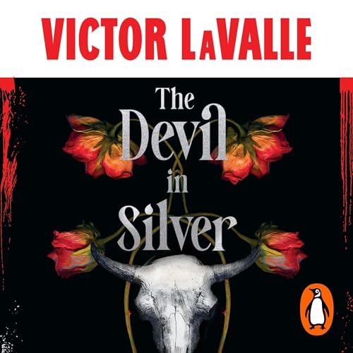 The Devil in Silver by Victor LaValle