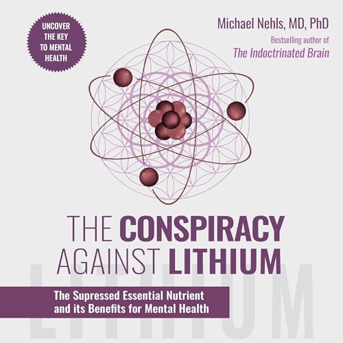 The Conspiracy Against Lithium
