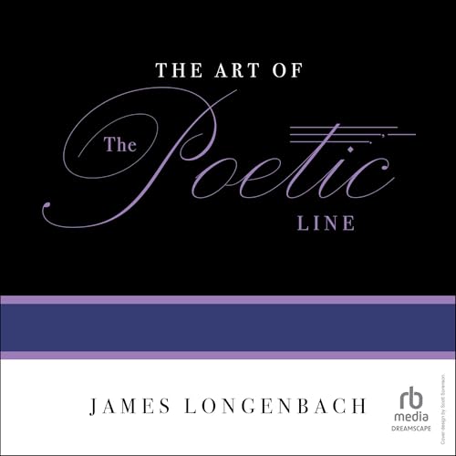 The Art of the Poetic Line