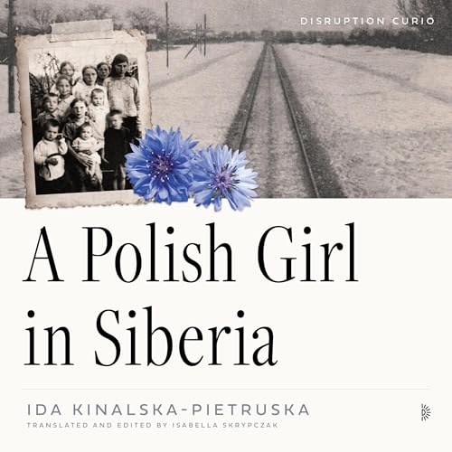 A Polish Girl in Siberia by Ida Kinalska-Pietruska