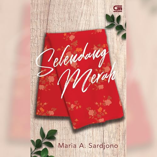 Selendang Merah by Maria A. Sardjono