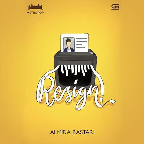 Resign! by Almira Bastari