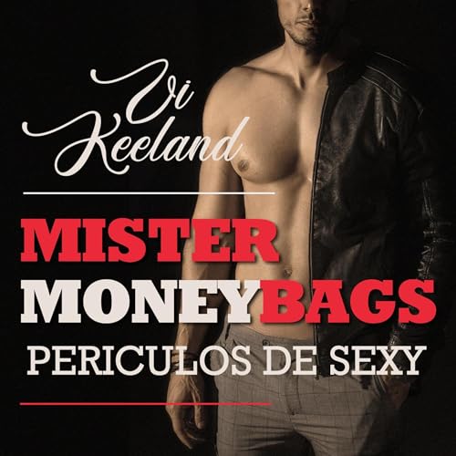 Mister Moneybags - Periculos de sexy