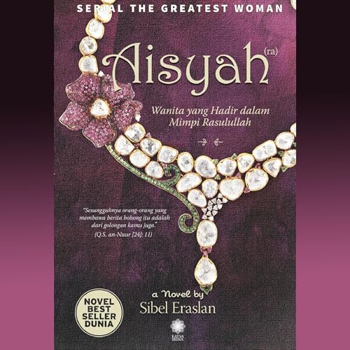 Aisyah: Wanita yang Hadir di Mimpi Rasulullah