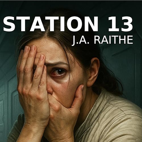 Station 13 by J. A. Raithe