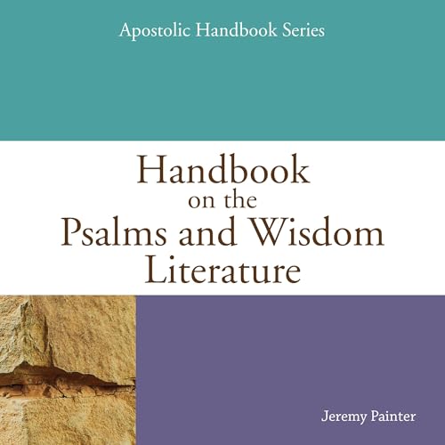 Handbook on the Psalms and Wisdom Literature by Jeremy Painter