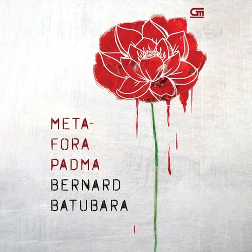 Metafora Padma by Bernard Batubara