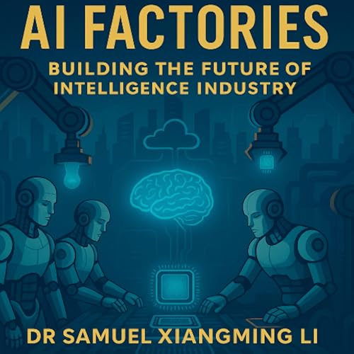 AI Factories by Samuel Xiangming Li