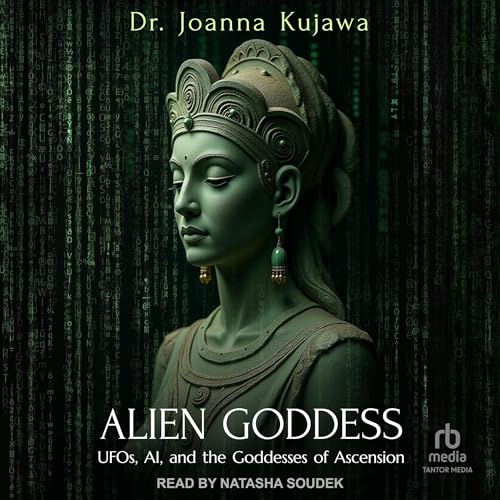Alien Goddess by Dr. Joanna Kujawa