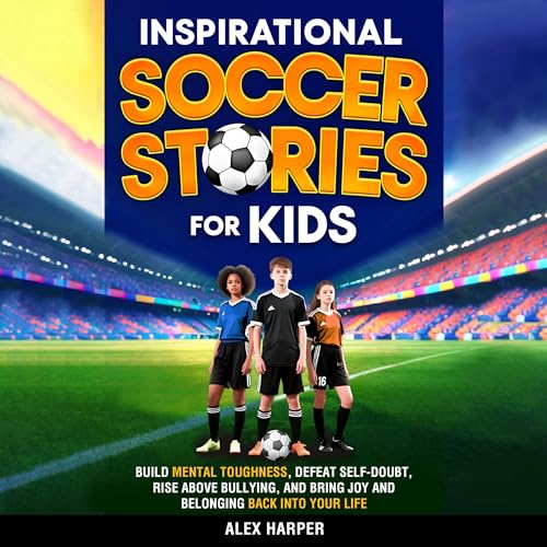 Inspirational Soccer Stories for Kids