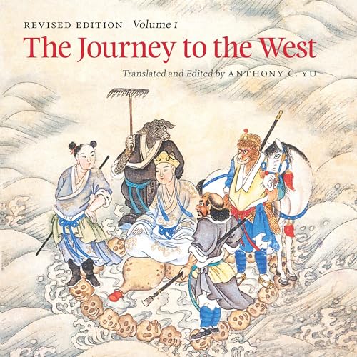 The Journey to the West, Revised Edition, Volume 1 by Anthony C. Yu