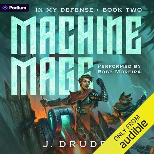 Machine Mage: An Isekai LitRPG by J. Drude