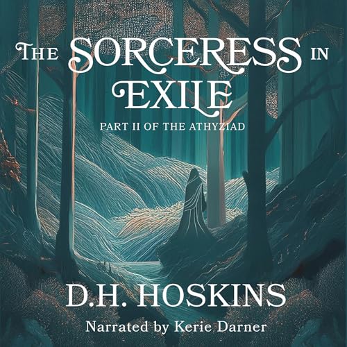 The Sorceress in Exile by D. H. Hoskins