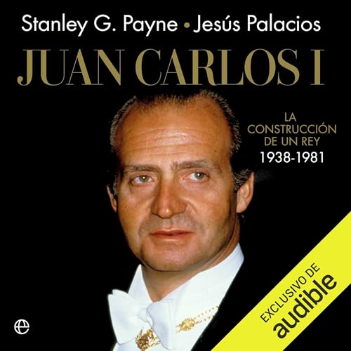 Juan Carlos I by Stanley G. Payne