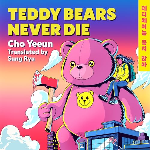 Teddy Bears Never Die by Cho Yeeun