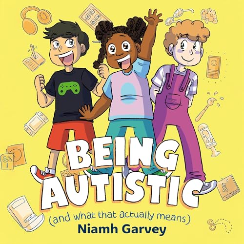 Being Autistic (And What That Actually Means) by Niamh Garvey