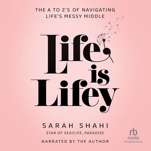 Life Is Lifey by Sarah Shahi
