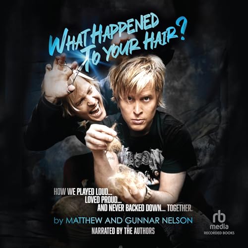 What Happened to Your Hair? by Matthew Nelson