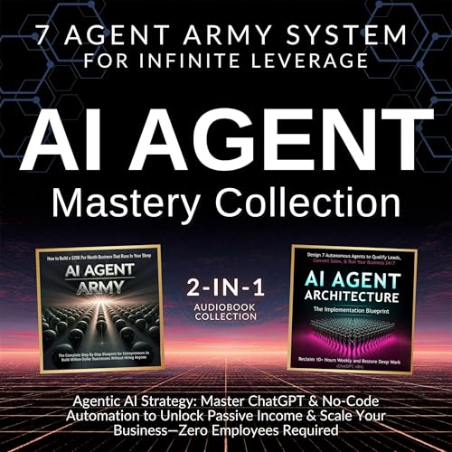 AI Agent Mastery Collection: 7 Agent Army System for Infinite Leverage