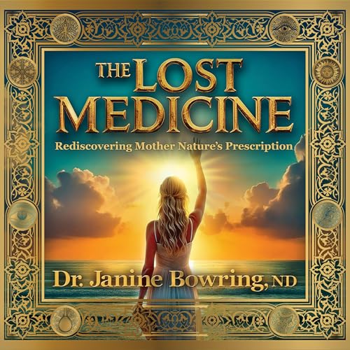 The Lost Medicine by Janine Bowring