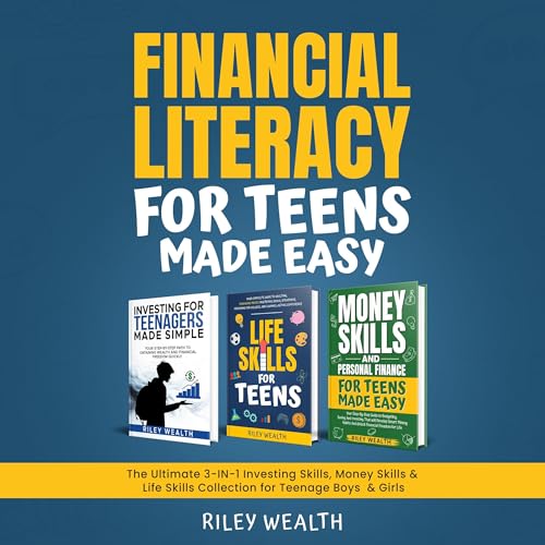 Financial Literacy for Teens Made Easy