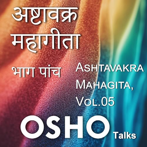 Ashtavakra Mahagita Vol. 5 (Hindi Edition) by OSHO