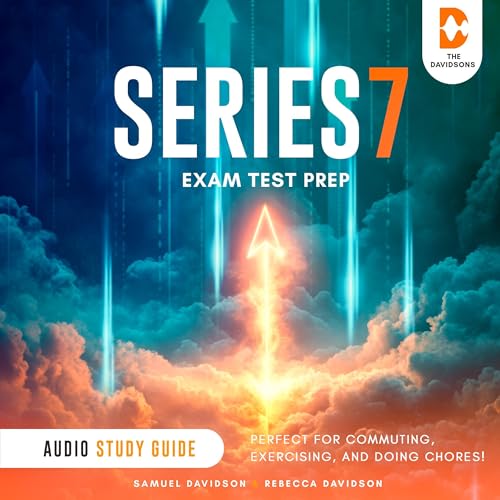 Series 7 Exam Test Prep - Audio Study Guide