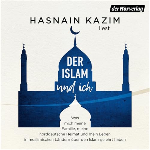 Der Islam und ich by Hasnain Kazim