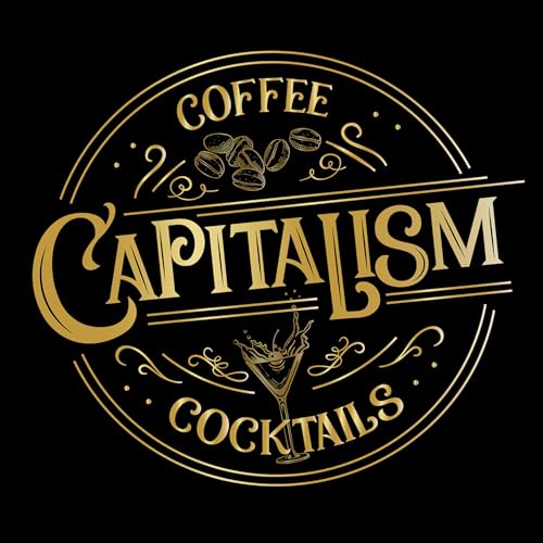 Coffee, Cocktails and Capitalism