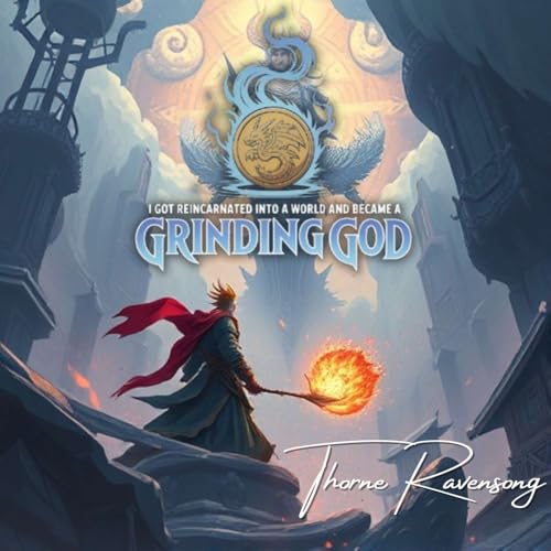 I Got Reincarnated Into A World And Became A Grinding God