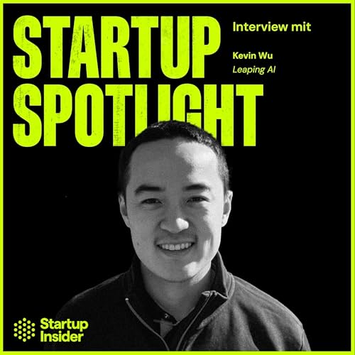 Von Deutschland ins Silicon Valley: 4,7 Mio. $ in 5 Tagen – Kevin Wu (Leaping AI) by Unknown