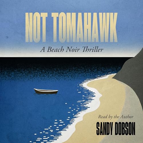 Not Tomahawk by Sandy Dobson