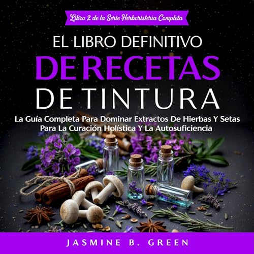 El Libro Definitivo de Recetas de Tintura